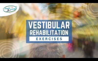 Vestibular Rehabilitation Exercises